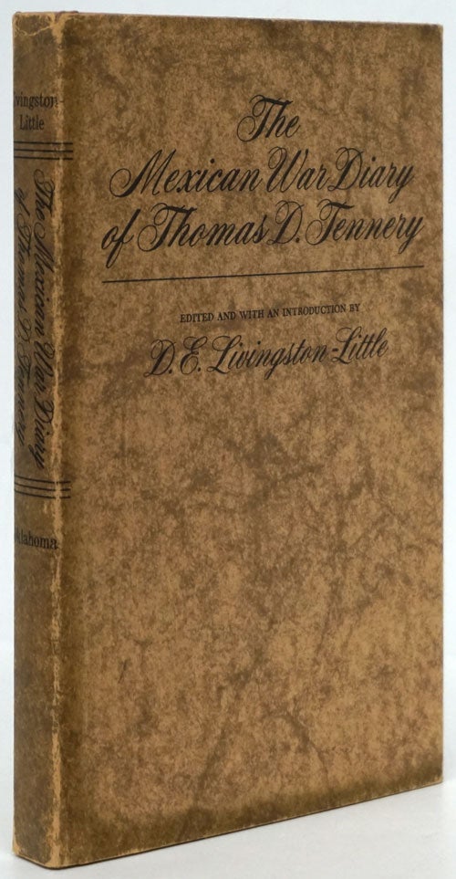 [Item #80161] The Mexican War Diary of Thomas D. Tennery. Thomas D. Tennery, D. E. Livingstone-Little.