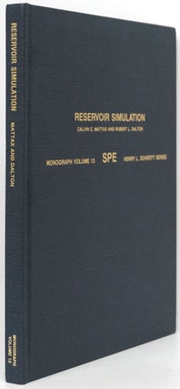 Item #80170] Reservoir Simulation SPE Monograph Volume 13. Calvin C. Mattax, Robert L. Dalton