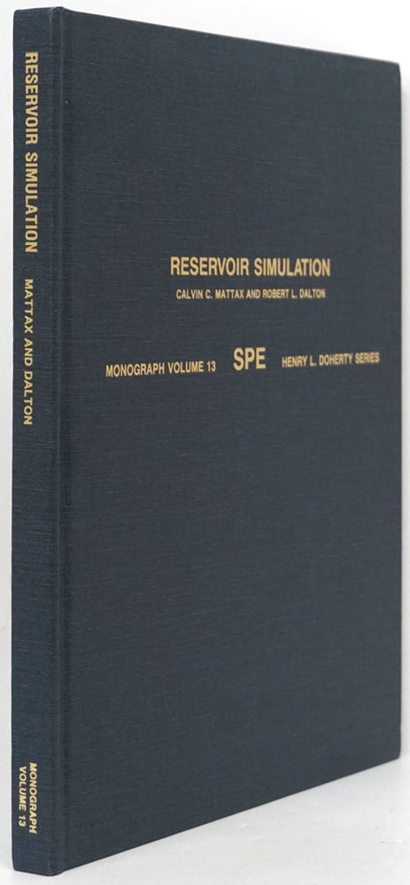 [Item #80170] Reservoir Simulation SPE Monograph Volume 13. Calvin C. Mattax, Robert L. Dalton.
