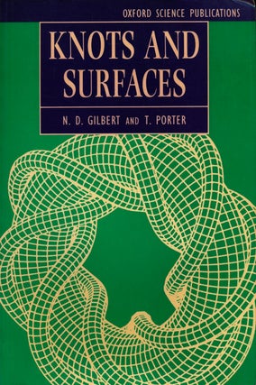 Item #80201] Knots and Surfaces. N. D. Gilbert, T. Porter
