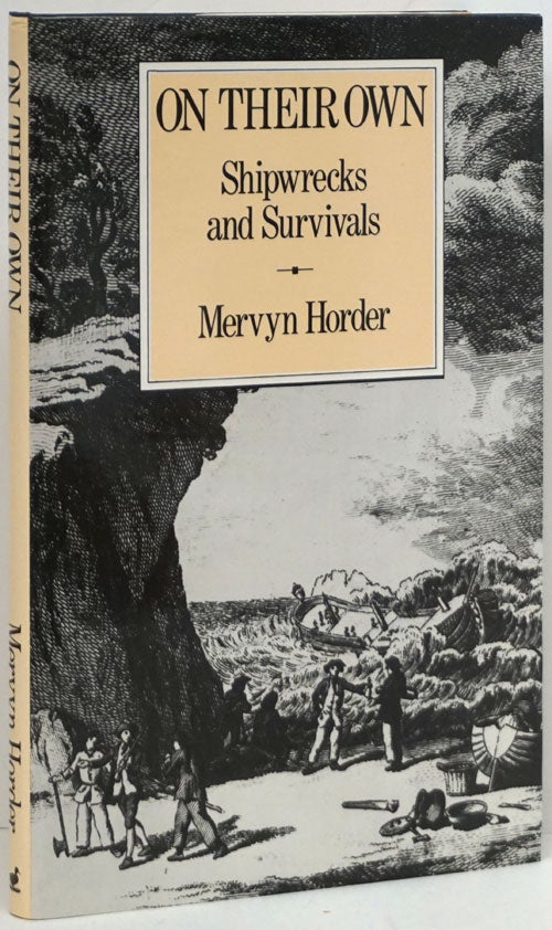 [Item #80228] On Their Own Shipwrecks and Survivals. Mervyn Horder.