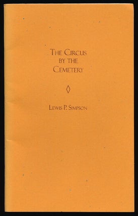 Item #80294] The Circus by the Cemetery. Lewis P. Simpson