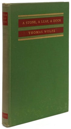 Item #80361] A Stone, a Leaf, a Door. Thomas Wolfe, John S. Barnes