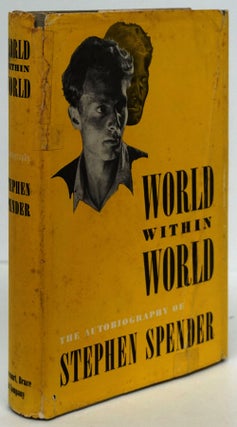 Item #80365] World Within World The Autobiography of Stephen Spender. Stephen Spender