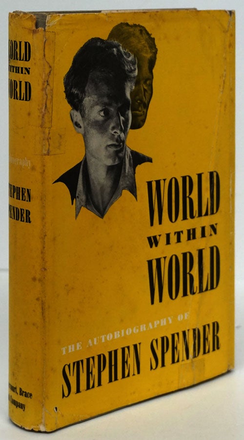 [Item #80365] World Within World The Autobiography of Stephen Spender. Stephen Spender.