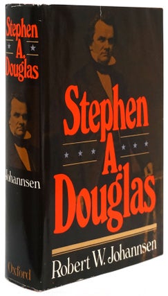 Item #80506] Stephen A. Douglas. Robert W. Johannsen