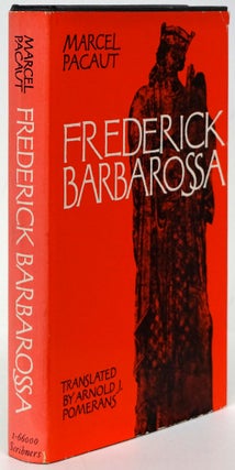 Item #80701] Frederick Barbarossa. Marcel Pacaut
