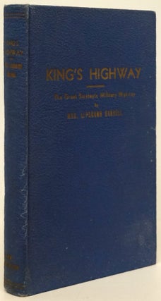 Item #80731] King's Highway The Great Strategic Military Highway of America El Camino Real, the...