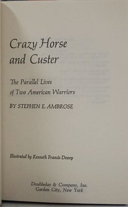 Crazy Horse and Custer The Parallel Lives of Two American Warriors