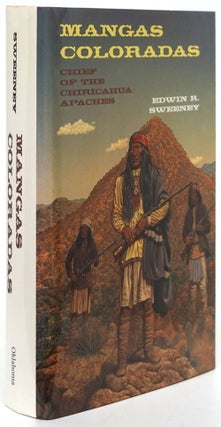 Item #80831] Mangas Coloradas Chief of the Chiricahua Apaches. Edwin R. Sweeney