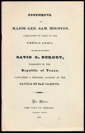 Item #81000] Documents of Major General Sam Houston to His Excellency D. G. Burnett, President of...