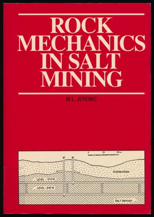 Item #81077] Rock Mechanics in Salt Mining. M. L. Jeremic