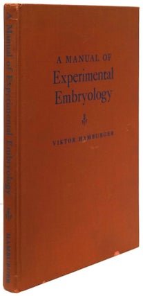 Item #81092] A Manual of Experimental Embryology. viktor Hamburger
