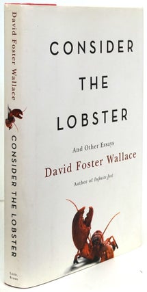 Item #81118] Consider the Lobster And Other Essays. David Foster Wallace