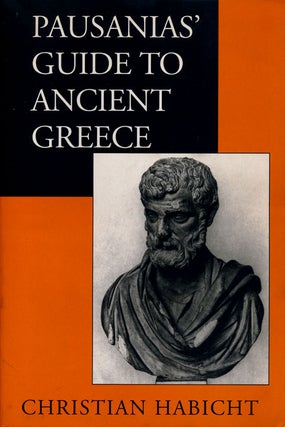 Item #81247] Pausania's Guide to Ancient Greece. Christian Habicht