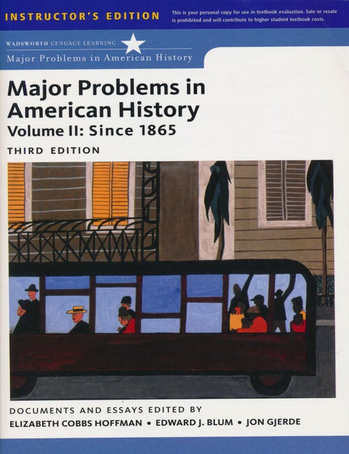 [Item #81268] Major Problems in American History Volume II Since 1865. Elizabeth Cobbs Hoffman, Edward J. Blum, Jon Gjerde.