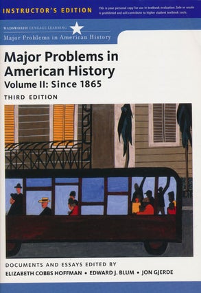 Item #81268] Major Problems in American History Volume II Since 1865. Elizabeth Cobbs Hoffman,...