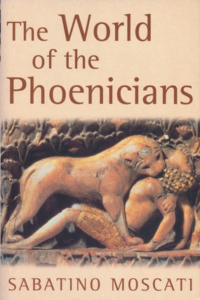 Item #81290] The World of the Phoenicians. Sabatino Moscati