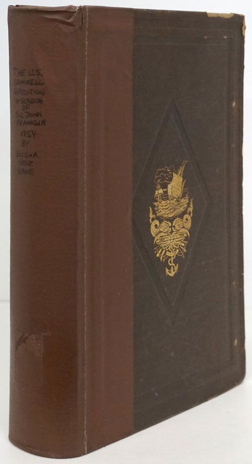 [Item #81395] The U. S. Grinnell Expedition in Search of Sir John Franklin, a Personal Narrative. Elisha Kent Kane.