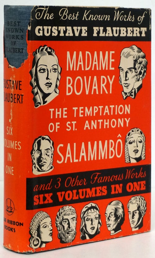 [Item #81399] The Best Known Works of Gustave Flaubert: Madame Bovary; the Temptation of St. Anthony; Salammbo; and Three Other Famous Works. Gustave Flaubert.