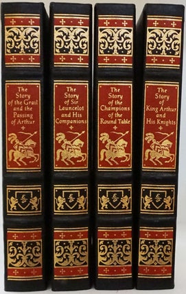 Illustrated Legends of King Arthur (4 Volume Matched Set) : The Story of King Arthur and His Knights; The Story of the Champions of the Round Table; The Story of Sir Launcelot and His Companions; The Story of the Grail and the Passing of Arthur