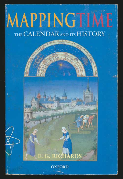 Mapping Time The Calendar and its History E. G. Richards First Edition