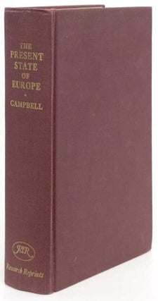 Item #81647] The Present State of Europe Explaining the Interests, Connections, Political and...
