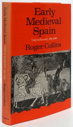 Item #81691] Early Medieval Spain Unity in Diversity, 400-1000. Roger Collins