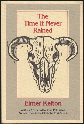 Item #81730] The Time it Never Rained. Elmer Kelton