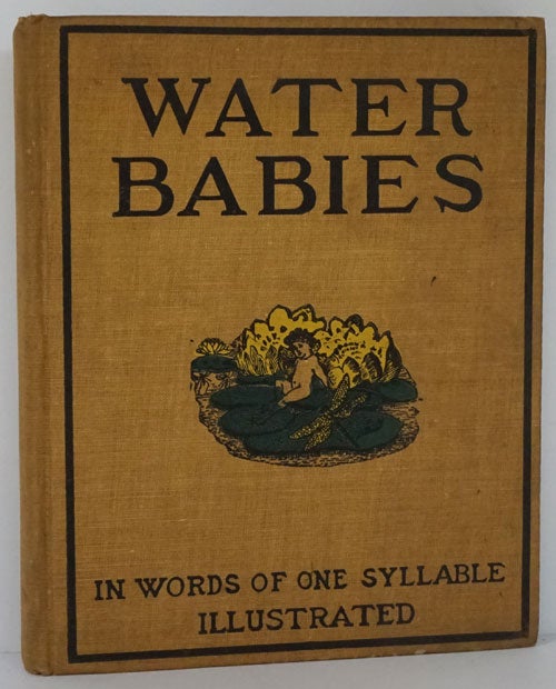 [Item #81749] Water Babies A Fairy-Tale for Land-Babies. Charles Kingsley.