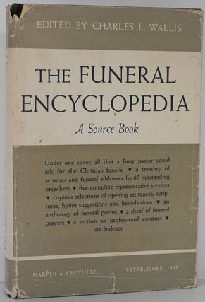 Item #81809] The Funeral Encyclopedia A Source Book. Charles L. Wallis