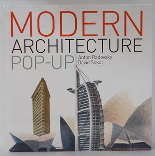 Item #81824] Modern Architecture Pop-Up. Anton Radevsky, David Sokol