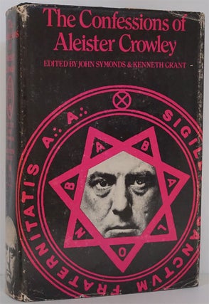 Item #81870] The Confessions of Aleister Crowley An Autobiography. Aleister Crowley, John...