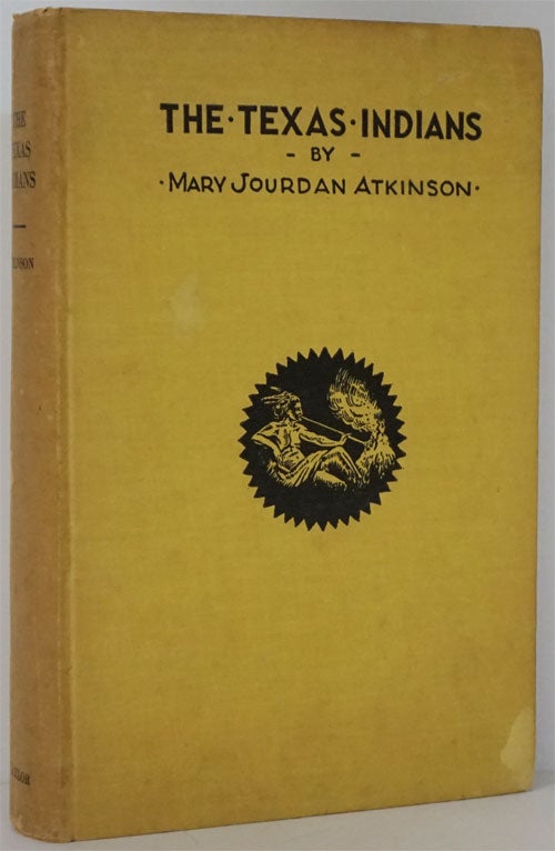 [Item #81872] The Texas Indians. Mary Jourdan Atkinson.