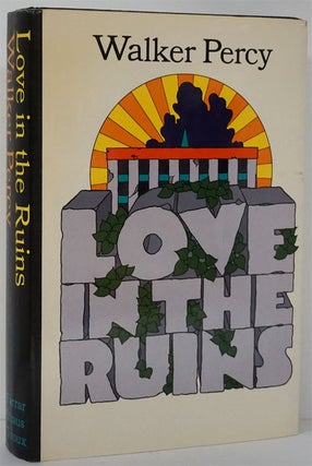 Item #81877] Love in the Ruins. Walker Percy