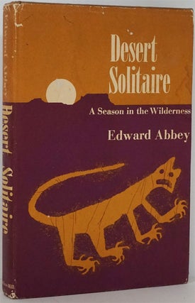 Item #81883] Desert Solitaire A Season in the Wilderness. Edward Abbey