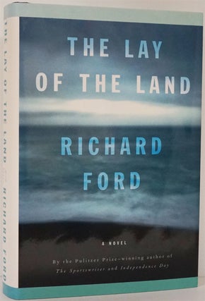 Item #81927] The Lay of the Land. Richard Ford