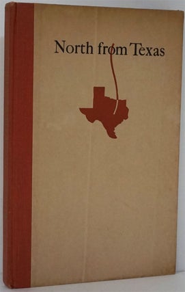 Item #81943] North from Texas: Incidents in the Early Life of a Rnage Cowman in Texas, Dakota and...