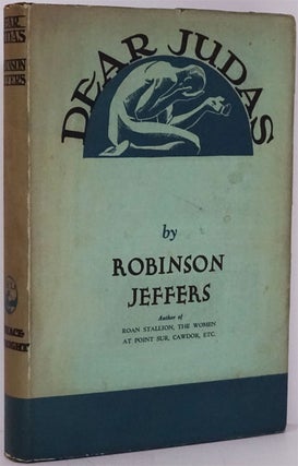 Item #81954] Dear Judas and Other Poems. Robinson Jeffers