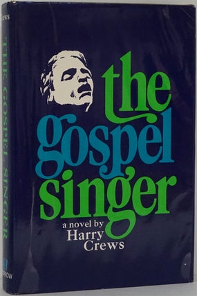 Item #81958] The Gospel Singer. Harry Crews