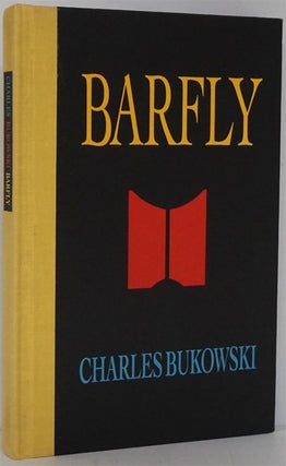 Item #81975] Barfly: the Continuing Story of Henry Chinanski. Charles Bukowski