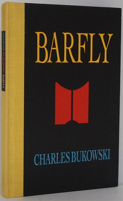 [Item #81975] Barfly: the Continuing Story of Henry Chinanski. Charles Bukowski.