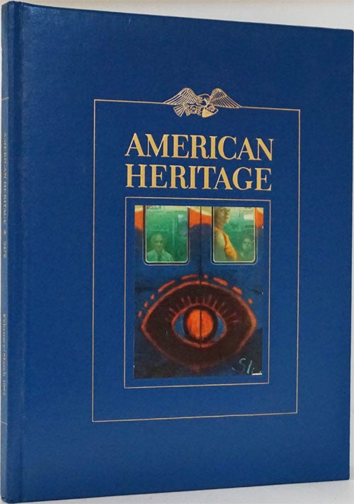 [Item #82044] American Heritage February/March 1983; Volume 34; Number 2. Byron Dobell.