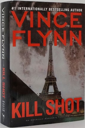 Item #82057] Kill Shot An American Assassin Thriller. Vince Flynn