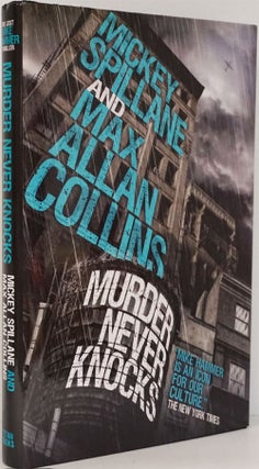 Item #82059] Murder Never Knocks. Mickey Spillane, Max Allan Collins