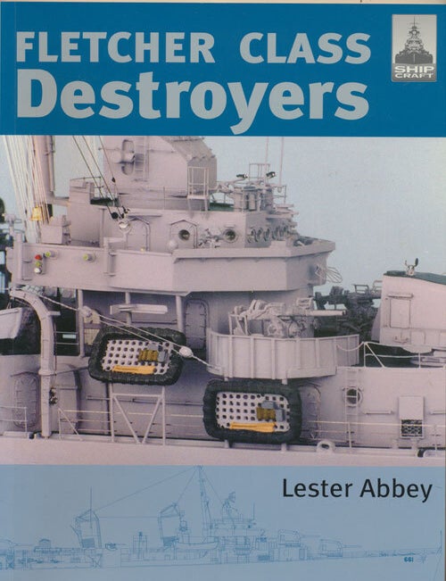 [Item #82162] Fletcher Class Destroyers. Lester Abbey.