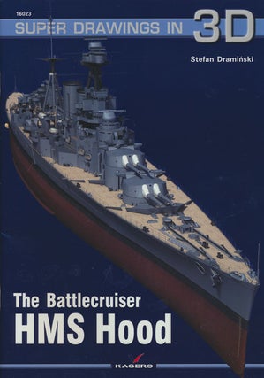 Item #82165] The Battlecruiser HMS Hood Super Drawings in 3D. Stefan Draminski