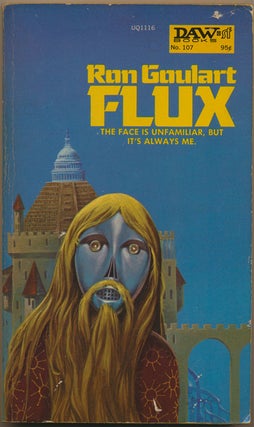 Item #82264] Flux The Face is Unfamiliar, but it's Always Me. Ron Goulart