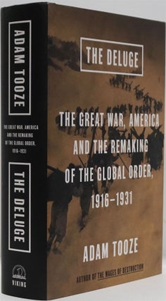 Item #82313] The Deluge The Great War, America and the Remaking of the Global Order, 1916-1931....