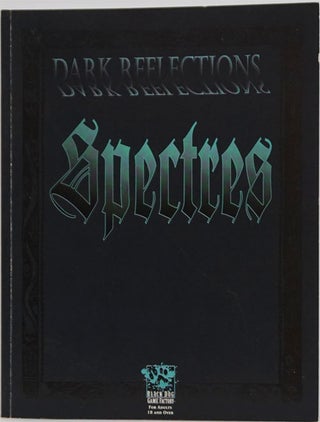 Item #82331] Dark Reflections: Spectres. Richard Watts, Ben Chessell